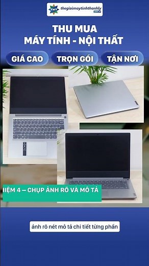 Kinh nghiệm giúp bạn bán máy tính cũ được giá cao