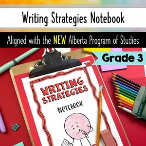 Grade 3 Writing Strategies Notebook - Language Arts - Alberta curriculum aligned
