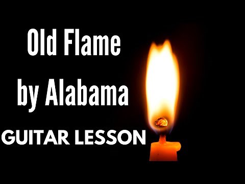 How to Play Old Flame by Alabama on the Guitar: Old Flame Guitar Lesson #countryguitarclassics