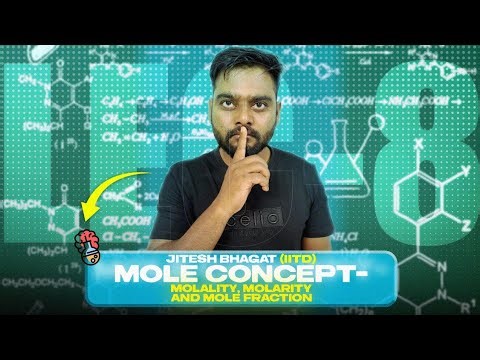 Mole Concept Lecture-8 : Molarity, Molality & Mole Fraction | Class 11 | JEE & NEET Full Explanation