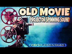 Old Movie Projector Spinning Sound Effect