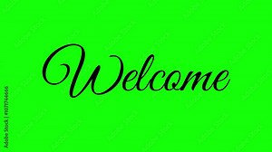 4K Animated Welcome Text animation, welcome lettering animation on green screen or chroma key motion graphics. 4K handwriting calligraphy text animation video.