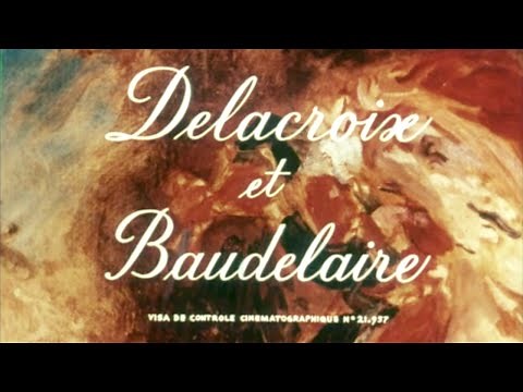 Charles BAUDELAIRE – Face à DELACROIX (DOCUMENTAIRE, 1959)
