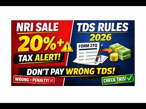 NRI Property Sale 2026 🚨 | TDS Rules, Forms & Budget Changes Explained