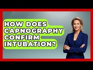 How Does Capnography Confirm Intubation? - First Response Medicine