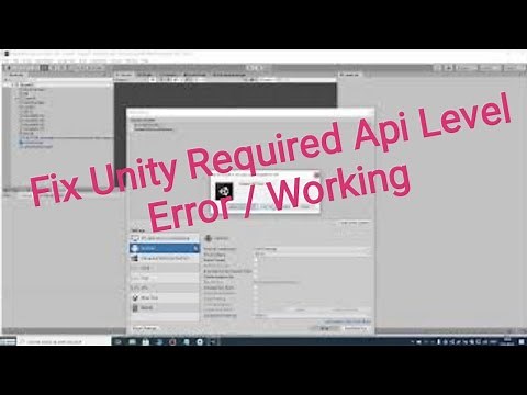How To Fix Unity Required Api Level Update Error / Working