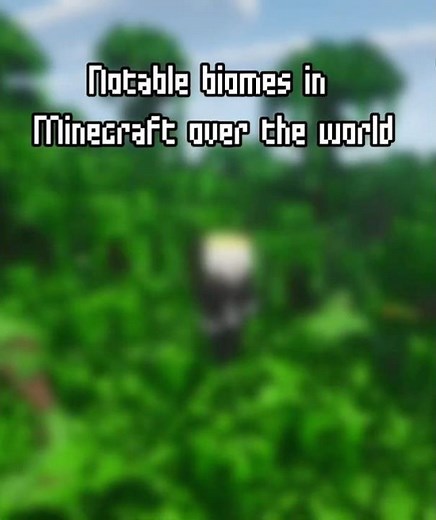 notable biomes in Minecraft Overworld