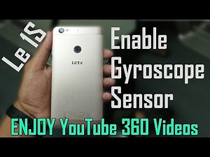 Enable Virtual Gyroscope sensor in Le 1S/ Le1s Eco (or any Smartphone)