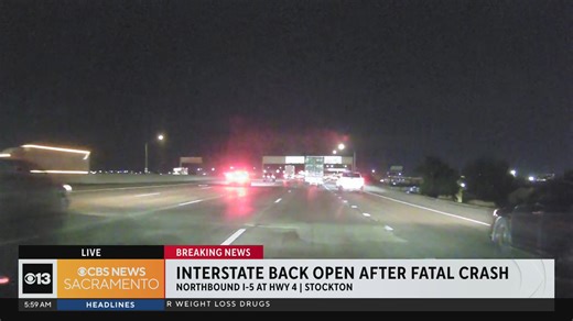 I-5 in Stockton reopens after deadly crash