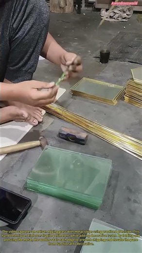 Hand-Edging Glass: Why Metal Strips Protect Fragile Beauty