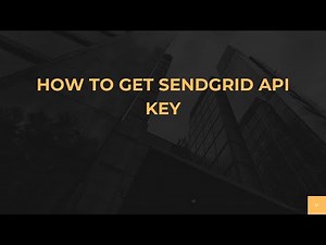 How To Get SendGrid Api Key