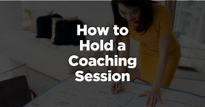 How to Plan a Highly Effective Coaching Session ( template)