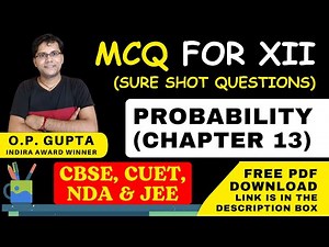Class 12 Maths MCQs | Chapter 13 Probability | Important MCQs for CBSE 2025 by O.P. GUPTA | CUET