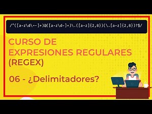 06. Curso de Expresiones Regulares - Introducción a Delimitadores