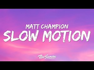 Matt Champion & JENNIE - Slow Motion (Lyrics)