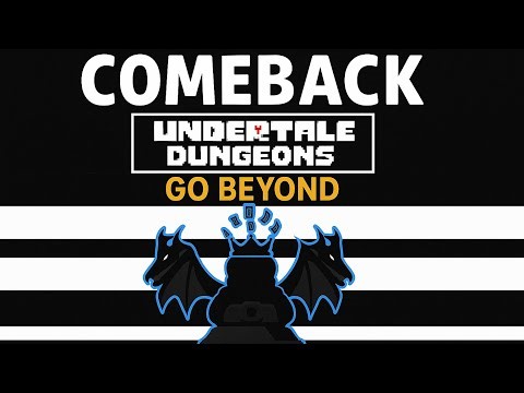 The Comeback | Undertale Dungeons: Go Beyond