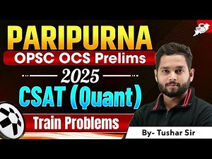 OPSC OCS Quant: Train Problems Explained Step-by-Step | Tushar Sir | #studyiq #opsc