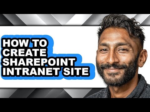 How to Create Sharepoint Intranet Site - Full Guide