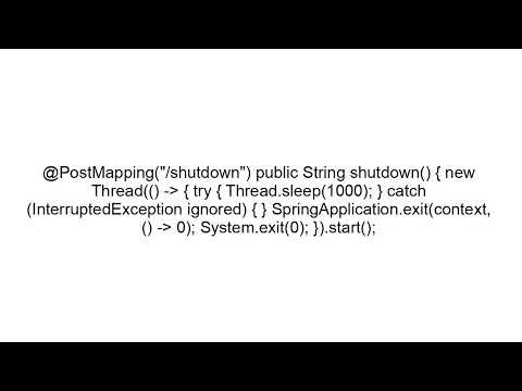Programmatically Shut Down Spring Boot Application | SpringApplication.exit Explained