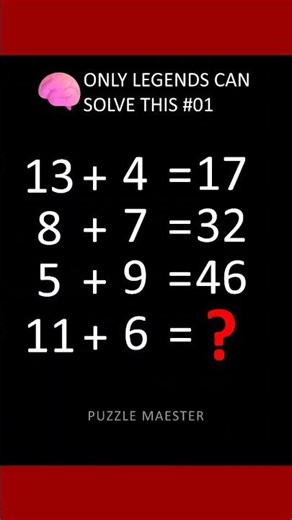 13 + 4 = 17. Why is the rest WRONG?! Find the logic. 🧠