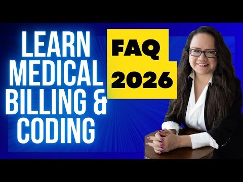 WANT TO LEARN MEDICAL BILLING AND CODING IN 2026? FREQUENTLY ASKED QUESTIONS