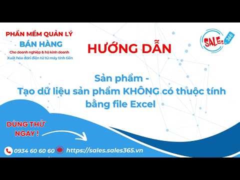 Hướng dẫn Sản phẩm - Tạo dữ liệu SP KHÔNG thuộc tính bằng file Excel [Sales365-sales-desktop-VIE]