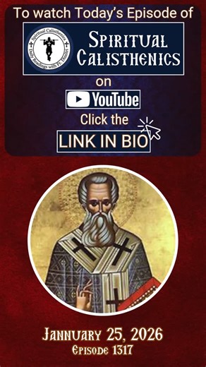 Spiritual Calisthenics on Instagram: "01-25-2026 - Spiritual Calisthenics - Daily Readings with Fr. Dimitri - Episode 1317 Join us every morning at 6:30 a.m. as we do a short Bible Study on the Daily Readings of the day! Daily exercise is good for your body and also for your soul! Let us be edified by the readings that Mother Church has offered for us today! Today we commemorate: • 15th Sunday of Luke • Gregory the Theologian, Archbishop of Constantinople • Kastinos, Archbishop of Constantinople