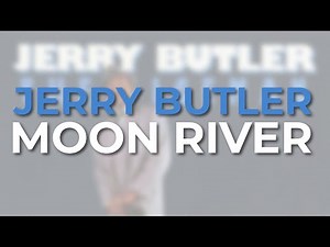 Jerry Butler - Moon River (Official Audio)