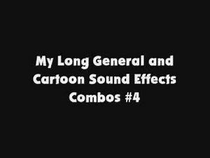 My Long General and Cartoon SFX Combos #4