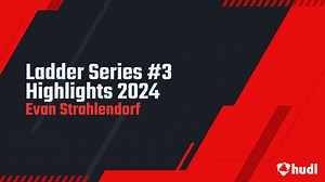 Ladder Series #3 Highlights 2024