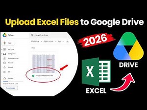 How to Upload and Edit Excel Files in Google Drive | Updated 2026