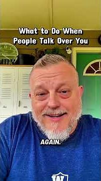 What to Do When People Talk Over You