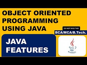 Java features complete | BCA | Object Oriented Programming Using Java | MCA | B.tech |