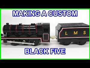 Making custom Black five Trackmaster