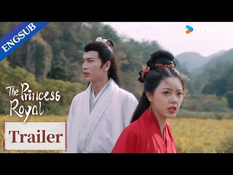 The Princess Royal | Official Final Trailer | YOUKU
