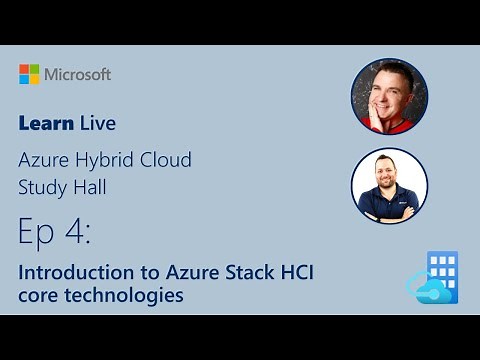 Learn Live - Introduction to Azure Stack HCI core technologies
