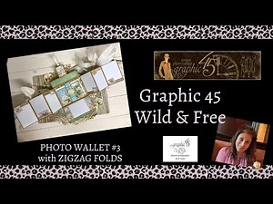 Graphic 45 Wild & Free Photo Wallet #3 Tutorial