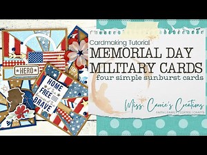 Sunburst Card Tutorial | Four Memorial Day Military Cards | Sunburst Background Die Tips & Tricks