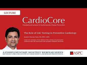 The Role of CAC Testing in Preventive Cardiology