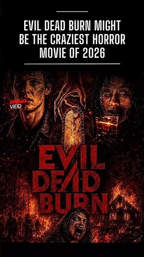 Best New Horror Movies: Evil Dead Burn Might Be The Craziest Horror Movie Of 2026