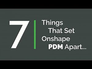 7 Things That Set Onshape PDM Apart