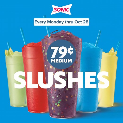 Sip this sweet deal each week 🥤 Medium Slushes are $0.79 every Monday thru October 28! Each Medium Slush is $0.79 plus tax. Valid only on Mondays starting September 23, 2024 and ending October 28, 2024 at participating SONIC® Drive-In locations while supplies last. Excludes Rainbow Slush, Lemonade Cream Cooler, Slush Floats, and limited time only products. Add-ins cost extra. Limit 5. Discount will automatically apply. Not valid with Combos, delivery or any other offers. | Sonic Drive-In