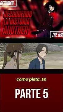 💀 Resumen de Another | Parte 5/7 #anime #resumen #animeedit
