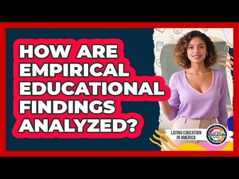 How Are Empirical Educational Findings Analyzed?
