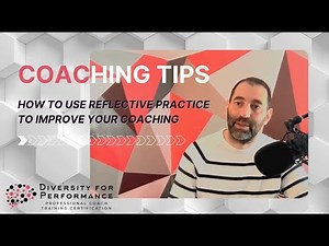 How Reflective Practice Can Elevate Your Coaching Skills | Julien Lefort, PCC