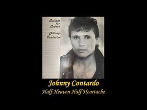 Ballads For Lovers ~JOHNNY CONTARDO~ Half Heaven Half Heartache