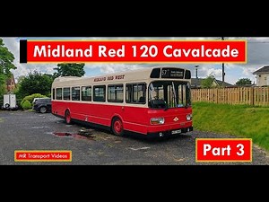Bus Routes - Midland Red 120 Cavalcade (Part 3) - 6th October 2024