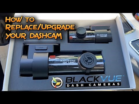 HOW TO REPLACE OR UPGRADE A BLACKVUE DASHCAM
