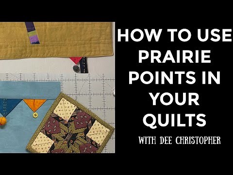 Dee's Saturday Sampler - How to Use Prairie Points in Your Quilts