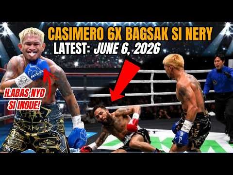 JUNE 6 2026 LATEST! CASIMERO 6X BAGSAK SI NERY SA JAPAN! HINAMON SI INOUE!